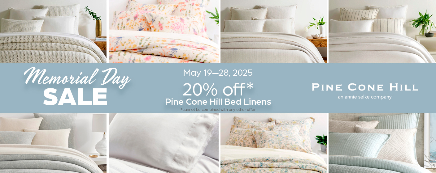 20% off bed linens May 19-29, 2025