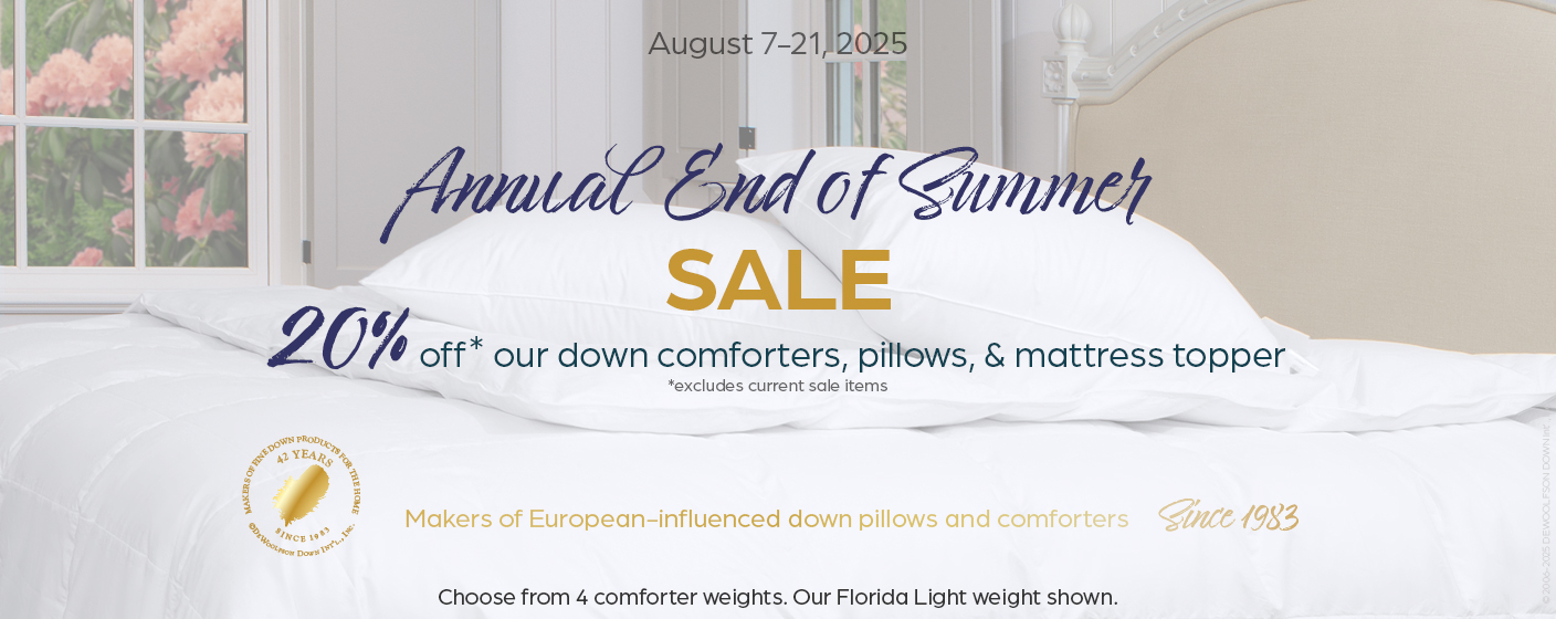 20% off our own down comforters, pillows, & mattress toppers